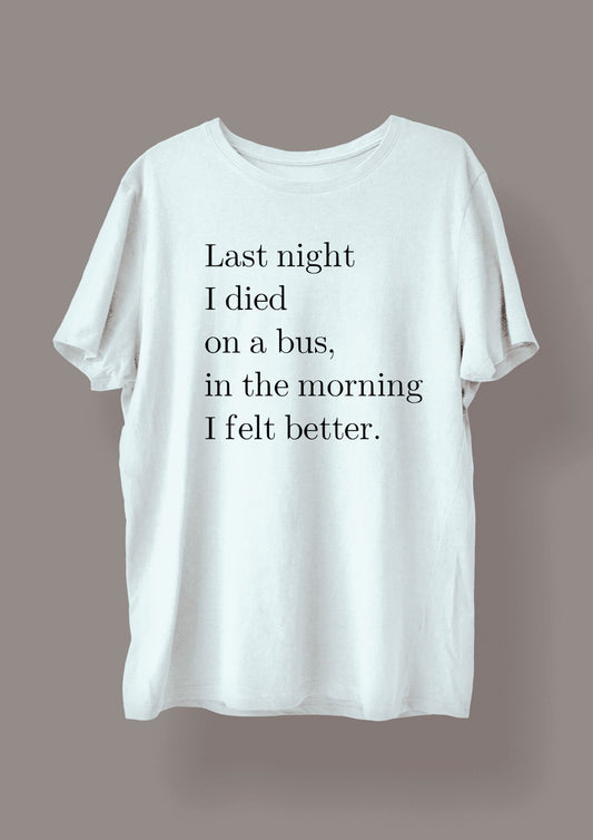 White Tshirt - Last Night I died - Vikenti